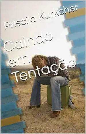 Caindo em Tentação (1) - Priscila Kurkcher