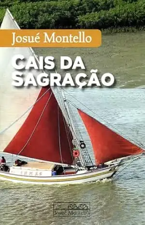 Cais da Sagração - Josué Montello