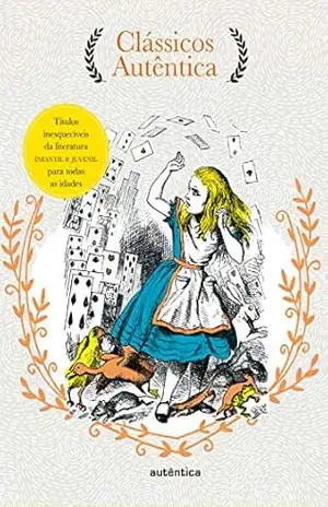 Caixa Clássicos Autêntica – Vol. 3: Alice no país das maravilhas; Alice através do espelho; Volta ao mundo em 80 dias; As mais belas histórias vol. 1; Mágico de Oz – Lewis Carroll