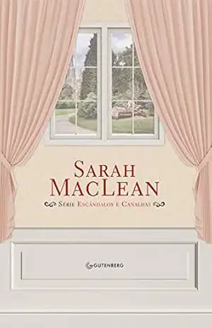 Caixa Sarah MacLean – Escândalos e Canalhas – Sarah MacLean