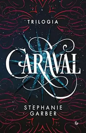 Caixa Trilogia Caraval: (Caraval – Vol. 1; Lendário – Vol. 2; Finale – Vol. 3) – Stephanie Garber