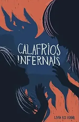 Calafrios Infernais: Contos de Evanescencia e Morte - Lívia Viana