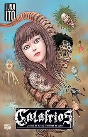 Calafrios: Seleção de contos favoritos do autor – Junji Ito