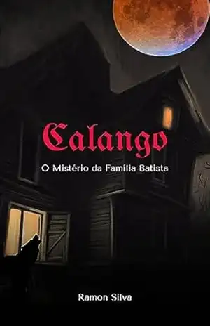 Calango: O Mistério da Família Batista – Ramon Silva