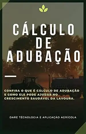 CALCULO DE ADUBAÇÃO | Aprenda os principais calculos para realização da adubação e correção do solo – DARE AGRO