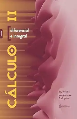 Cálculo diferencial e integral II – Guilherme Lemermeier Rodrigues