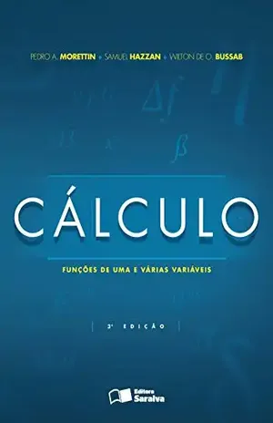 CÁLCULO - WILTON OLIVEIRA BUSSAB PEDRO ALBERTO MORETTIN,SAMUEL HAZZAN