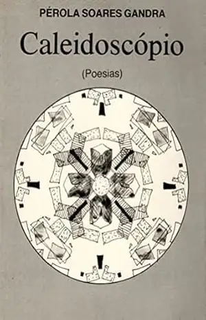 Caleidoscópio – Pérola Gandra