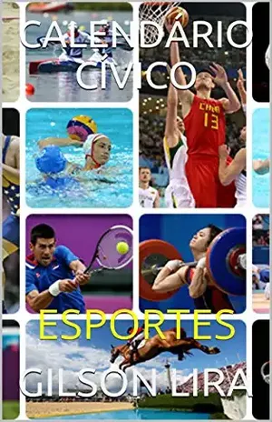 CALENDÁRIO CÍVICO: ESPORTES - GILSON LIRA