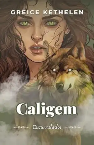 Caligem (Encurralados Livro 1) – Greice Kethelen