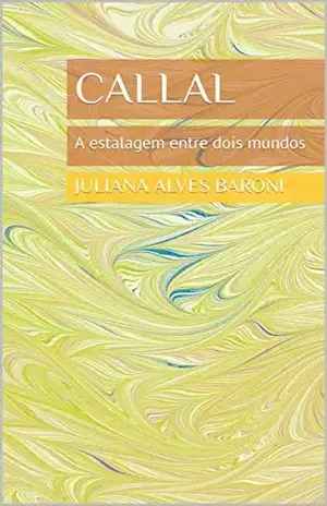Callal: A estalagem entre dois mundos - Juliana Alves Baroni
