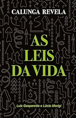 Calunga revela as leis da vida - Luiz Gasparetto