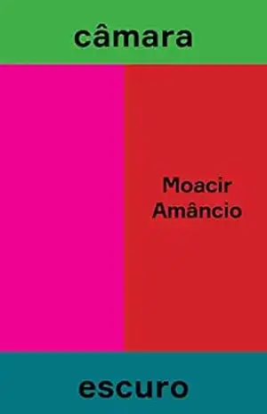 Câmara escuro - Moacir Amâncio