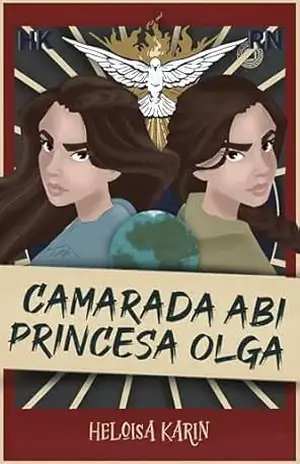 Camarada Abi, Princesa Olga – Heloisa Karin
