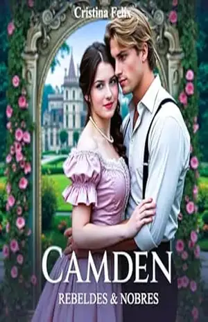 CAMDEN (Rebeldes & Nobres Livro 3) – Cristina Felix