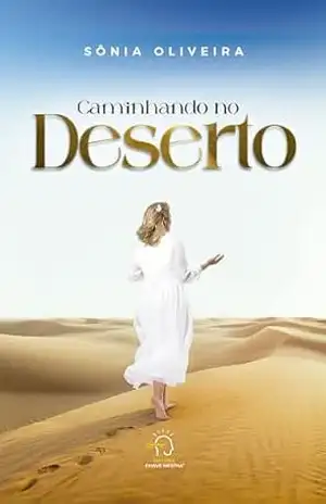 Caminhando no deserto – Sônia Guimarães Oliveira