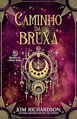 Caminho da Bruxa (Bruxas de Nova York Livro 6) – Kim Richardson