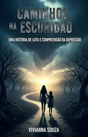 Caminho Da Escuridão. – Vivianna Souza