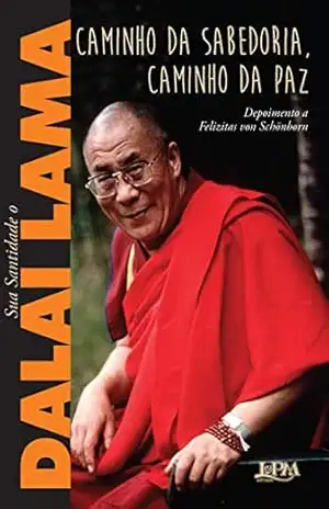 Caminho da sabedoria, caminho da paz – Dalai Lama