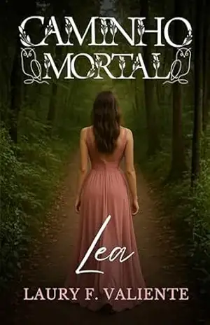 Caminho Mortal: Lea – Laury F. Valiente
