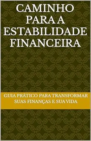 Caminho Para A Estabilidade Financeira – Regina Dias