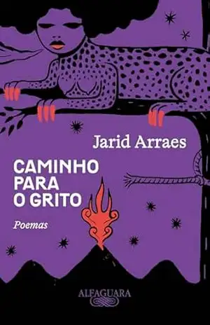 Caminho para o grito: Poemas – Jarid Arraes