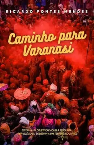 CAMINHO PARA VARANASI – Ricardo Fontes Mendes