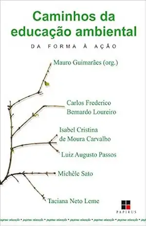 Caminhos da educação ambiental: Da forma à ação (Papirus Educação) - Mauro Guimarães