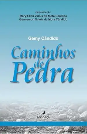 Caminhos da pedra – Gemy Cândido