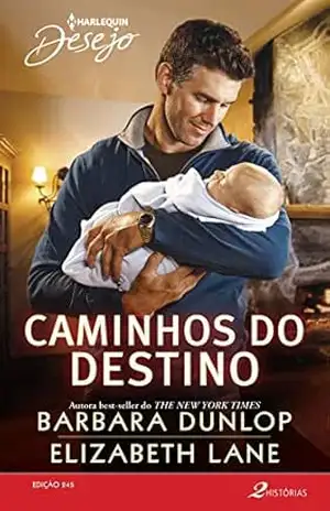 Caminhos Do Destino (Harlequin Desejo Livro 245) – Barbara Dunlop