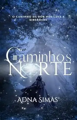 Caminhos do Norte – Adna Simas