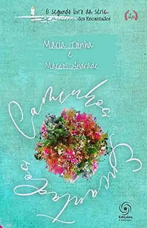Caminhos Encantados (A Mística dos Encantados Livro 2) – Maria Toinha