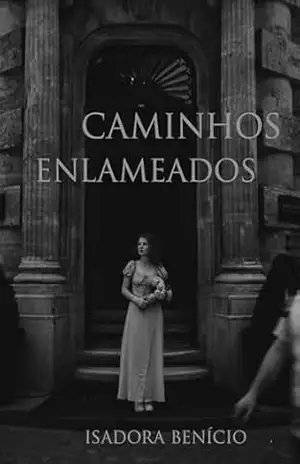 Caminhos Enlameados - Isadora  Benício de Sousa Dias