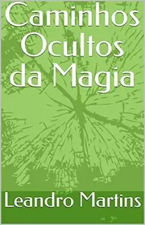 Caminhos Ocultos da Magia - Leandro Martins 