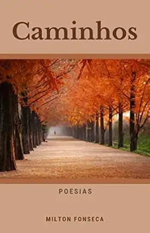Caminhos – Milton Fonseca