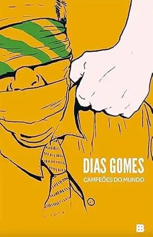 Campeões do mundo – Dias Gomes