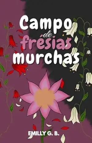 Campo de Frésias murchas – Emilly Gonçalves