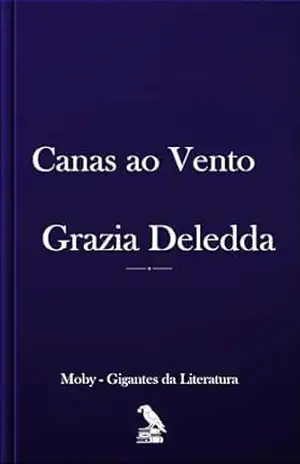 Canas ao Vento: Tradução completa para português. – Grazia  Deledda