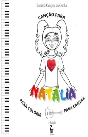 Canção para Natália: para colorir para cantar - SABRINA CAMPOS DA CUNHA