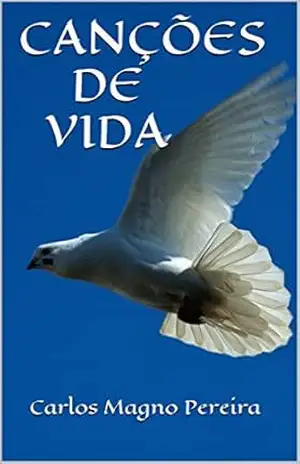 CANÇÕES DE VIDA – Carlos Magno Pereira