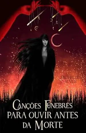 Canções fúnebres para ouvir antes da morte – Michelle Alves
