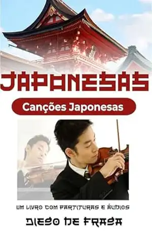 Canções Japoneses – Diego  de Fraga
