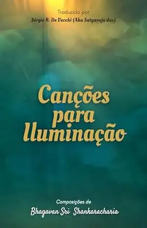 Canções para Iluminação – Sérgio B. De Vecchi (Aka Satyaraja das)