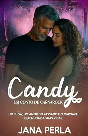 Candy – Um conto de CarnaRock: Um conto de CarnaRock – Jana Perla