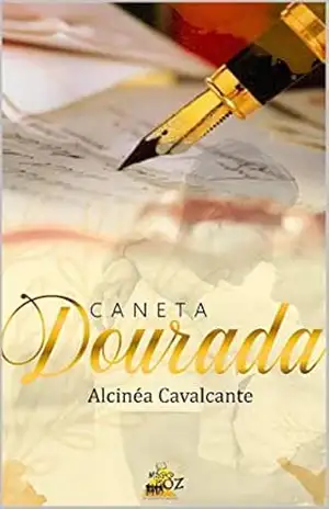 CANETA DOURADA – ALCINÉA CAVALCANTE