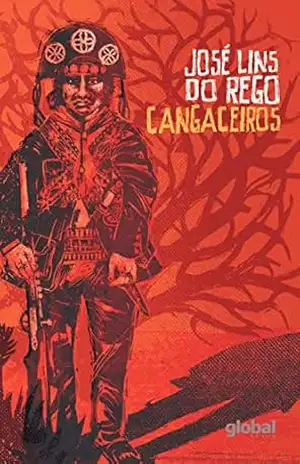 Cangaceiros (José Lins do Rego) – José Lins do Rego