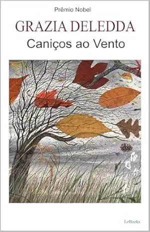 Caniços ao vento (Escritoras do Mundo) - Grazia Deledda