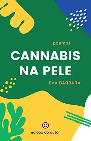 Cannabis na pele: poemas sobre maconha - Eva Bárbara 