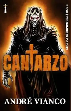 Cantarzo: Saga O Vampiro–Rei (Vol. 3) – André Vianco
