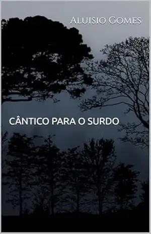 Cântico para o surdo - Aluisio Gomes